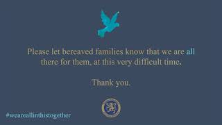 Can you support bereaved families at this difficult time?