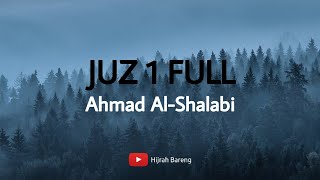 Quran JUZ 1 FULL AHMAD AL SHALABI HIJRAH BARENG