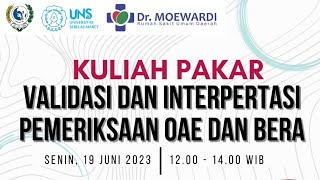 Kuliah Pakar - Validasi Dan Interpretasi Pemeriksaan OAE dan BERA