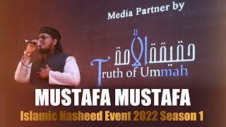 MUSTAFA - Mahmud Huzaifa || Islamic Nasheed Event 2022 || Season 1