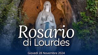 Il Santo Rosario di Lourdes di oggi, Giovedì 28 Novembre 2024, Misteri Luminosi