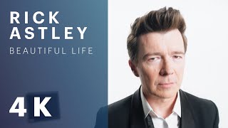 Rick Astley - Beautiful Life (Official Video) [Remastered in 4K]