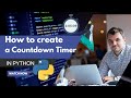 How to create countdown timer in python (Python tutorial 2023)