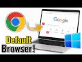 How to Make Google Chrome Your Default Browser