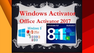 How to activate windows 8.1/10 and office  permanently 2018