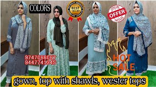 അടിപൊളി ഓഫറുമായി വീണ്ടും #gowns #westernwear #topwithshawls @colorsbyshabnashihab5440 9447741345