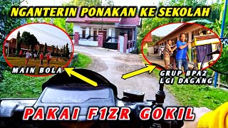 NGANTERIN PONAKAN KE SEKOLAH‼️PAKAI F1ZR GOKIL ! Motovlog