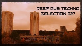 DEEP DUB TECHNO || Selection 027 || Yellow Storm