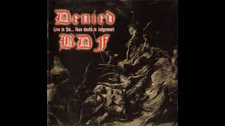 Denied / Beatdown Fury ‎– Live In Sin... Face Death In Judgement (2004) FULL ALBUM