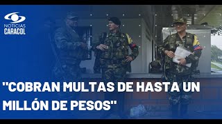 Disidencias de las FARC piden carné a ciudadanos para dejarlos movilizarse