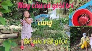 Nay câu cá cùng con gái nhỏ giải trí (phatbuitv)