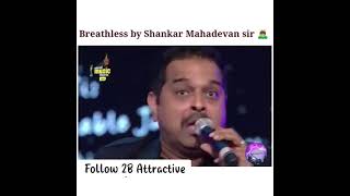 Breathless Song Live Performance By Shankar Mahadevan #shorts