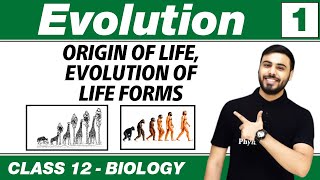 Evolution 01 : Origin of Life, Evolution of Life forms | Class 12 NCERT