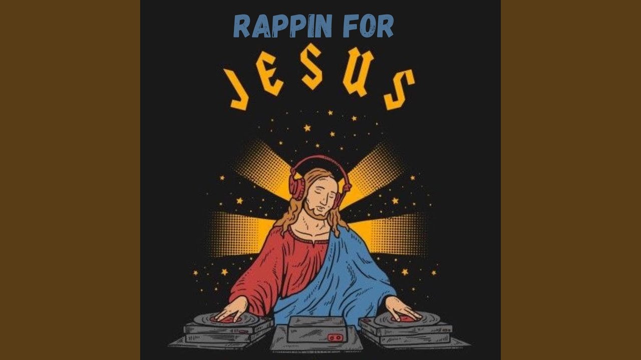 Rappin For Jesus Youtube Music