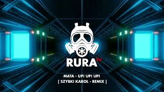 Mata - Up! Up! Up! [ Szybki Karol VIXA REMIX]