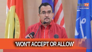 Umno will not accept or allow party-hopping of any members in govt, says Asyraf