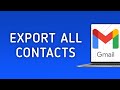 How to Export All Contacts On Gmail On PC
