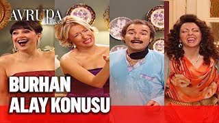 Burhan ile alay ediyorlar - Avrupa Yakası