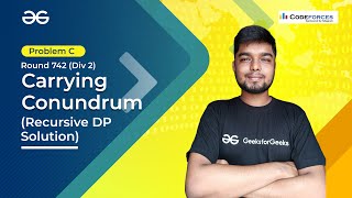 Problem C | Carrying Corundum | Codeforces Round 742 (Div 2) | Yash Dwivedi