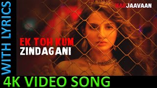 4K Video Song Ek Toh Kum Zindagani | Marjaavaan | Nora Fatehi | Neha Kakkar | Lyrics | New Song