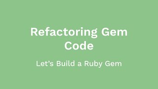 Refactoring Ruby Gem Code & Adding Custom Errors (Let's Build a Ruby Gem, Ep 02)