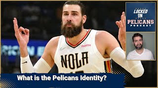 Do the New Orleans Pelicans have an identity? Is it the right one?