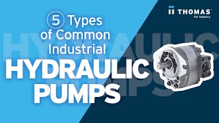 5 Types of Common Industrial Hydraulic Pumps.