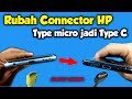 YUK GANTI CONNECTOR CAS HP KAMU JADI MODEL TYPE C....