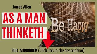 📖 AS A MAN THINKETH by James Allen  | 🎧FULL AUDIOBOOK 📖 |SELF-HELP