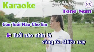 Karaoke Còn Tuổi Nào Cho Em | Bossa Nova | Tone Nam (Fm,Tp:100) | Quốc Dân Karaoke