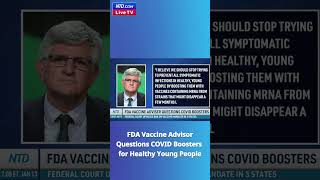 FDA Vaccine Advisor Warns Against #COVID Boosters for Healthy Young People - NTD Good Morning