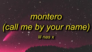 Lil Nas X - MONTERO (Call Me By Your Name) Lyrics | call me when you want call me when you need