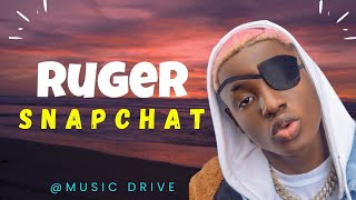 Ruger Snapchat Lyrics