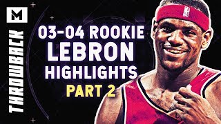 Throwback LeBron James Highlights | 2003-04 Rookie Season (PART 2)