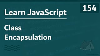 Learn JavaScript In Arabic 2021 - #154 - Class Encapsulation