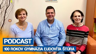 100 rokov Gymnázia Ľudovíta ŠTÚRA vo Zvolene (podcast)