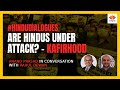 #HinduDialogues: Are Hindus under attack? - Kafirhood | Anand Prasad and Rahul Dewan |#SangamTalks