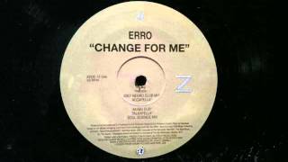 Erro.Change For Me.Joey Negro Club Mix.Z Records...