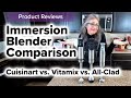 Immersion Blender Comparison | Cuisinart vs. Vitamix vs. All-Clad