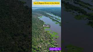 Top 5 Biggest Rivers in the World!