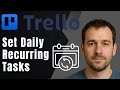 Trello: How to Set Up Daily Recurring Tasks or Cards (2025 Automation & Productivity Tutorial)