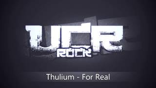 Thulium - For Real [HD]