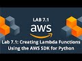 AWS Lab 7.1: Creating Lambda Functions Using the AWS SDK for Python