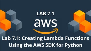 AWS Lab 7.1: Creating Lambda Functions Using the AWS SDK for Python