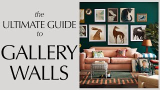 The Ultimate Guide to Gallery Walls