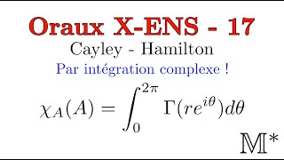 Oraux X-ENS - 17 - Une preuve de Cayley-Hamilton