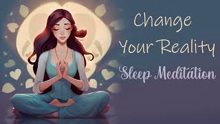 Change Your Reality While You Sleep, Guided Meditation