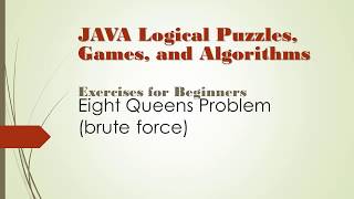 Java Puzzles Games & Algorithm Exercises - 7/7 - Eight Queens