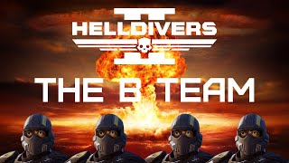 HELLDIVERS: THE B-TEAM