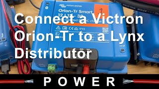 Connect a Victron Orion-Tr to a Lynx Distributor